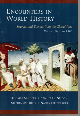  Encounters in world history : sources and themes from the global past