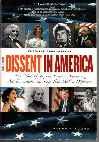 Dissent in America : Voices That Shaped a Nation 
