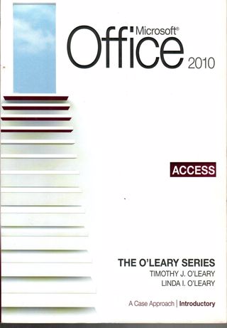 Microsoft Access 2010 : a case approach