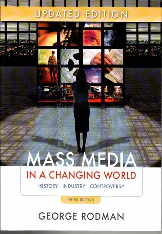 Mass media in a changing world : history, industry, controversy