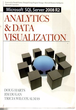 Microsoft SQL Server 2008 R2 analytics & data visualization