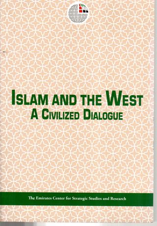 Islam and the west : a civilized dialogue