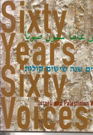  Sixty years, sixty voices : Israeli and Palestinian women