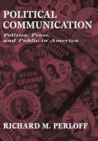 POLITICAL COMMUNICATION: POLITICS, PRESS, AND PUBLIC  IN AMERICA