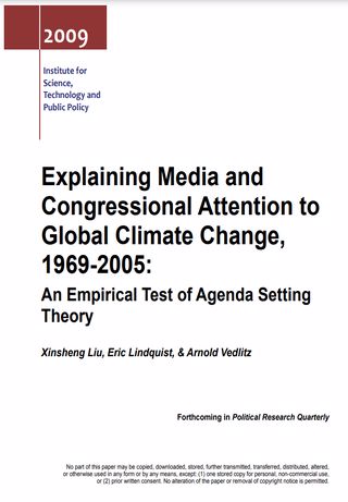 Explaining Media and  Congressional Attention to  Global Climate Change,  1969-2005:  An Empirical Test of Agenda Setting  Theory