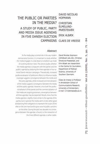 THE PUBLIC OR PARTIES  IN THE MEDIA? A STUDY OF PUBLIC, PARTY  AND MEDIA ISSUE AGENDAS  IN FIVE DANISH ELECTION  CAMPAIGNS