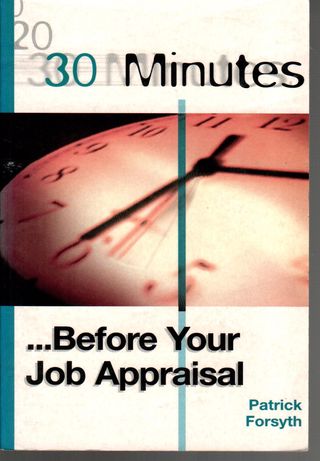 30 minutes - before your job appraisal