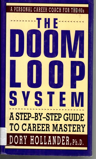 T.H.E doom loop system : astep -by-step-guid to career mastery