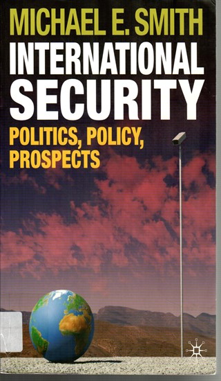 International Security:politics,policy,prospects