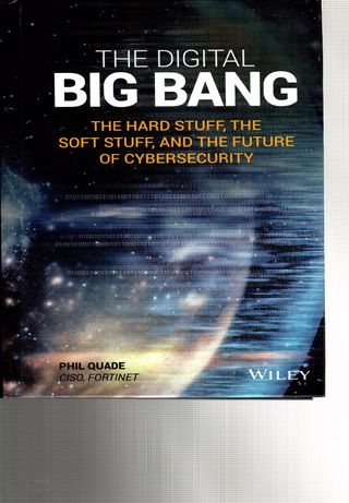  The digital big bang : the hard stuff, the soft stuff, and the future of cybersecurity
