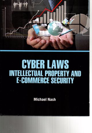 Cyber Laws Intellectual Property and E-Commerce Security