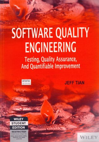 Software quality engineering : Testing, quality assurance, and quantifiable improvement