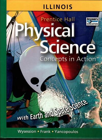 Prentice Hall:Physical Science :Concepts in Action:With earth and Space Science
