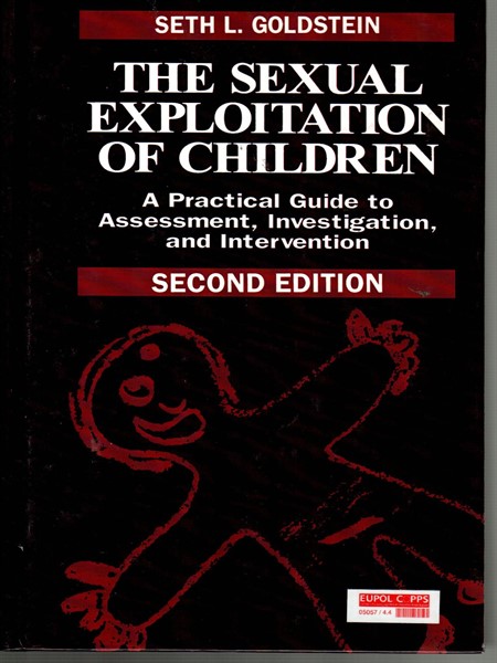 The Sexual Exploitation Of Children:A Practical Guide To Assessment ,Investigation