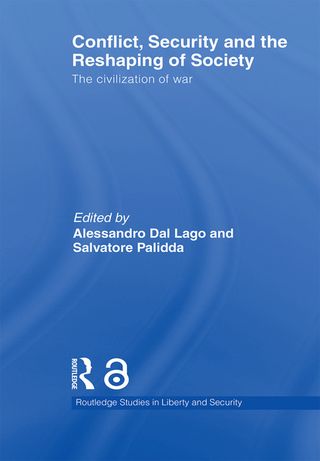 Conflict, Security and the Reshaping of Society The Civilization of War