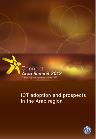 ICT ADOPTION AND PROSPECTS  IN THE ARAB REGION 2012     