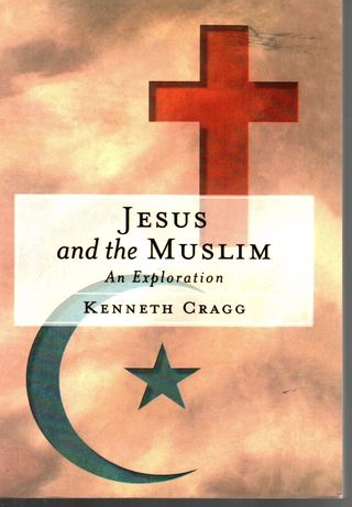 Jesus and the Muslim : an exploration