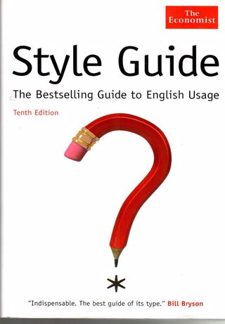 The Economist style guide : [the bestselling guide to English usage]