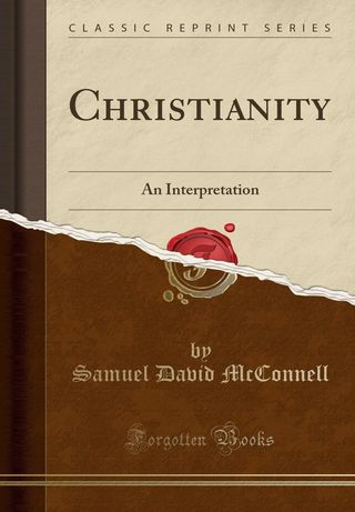 CHRISTIANITY AN INTERPRETATION