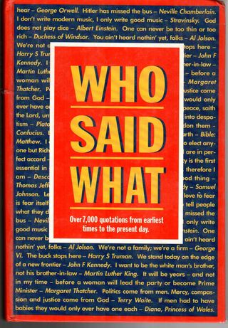 Who said what : over 7,000 quotations from earliest times to the present day