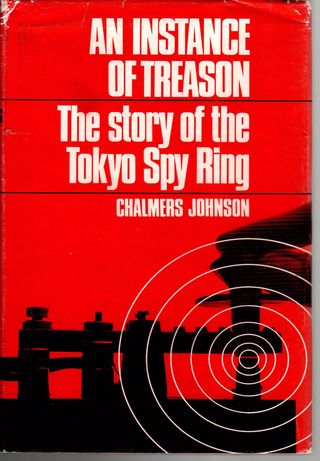 An instance of treason : the story of the Tokyo spy ring
