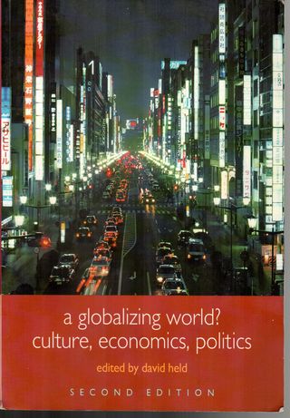  A globalizing world? : culture, economics, politics