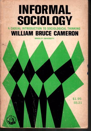 Informal sociology, : a casual introduction to sociological thinking